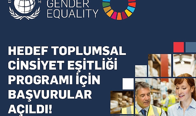 UN Global Compact Hedef Toplumsal Cinsiyet Eşitliği Programı Başvuruları Açıldı!