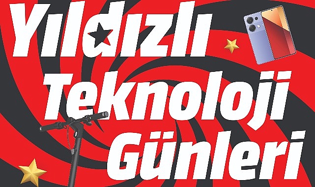 MediaMarkt’ın Yıldızlı Teknoloji Günleri Kampanyası devam ediyor