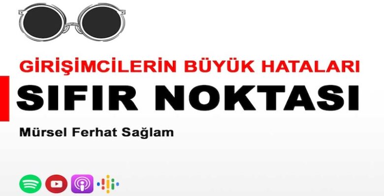 Sıfır Noktası – Girişimcilerin Büyük Hataları