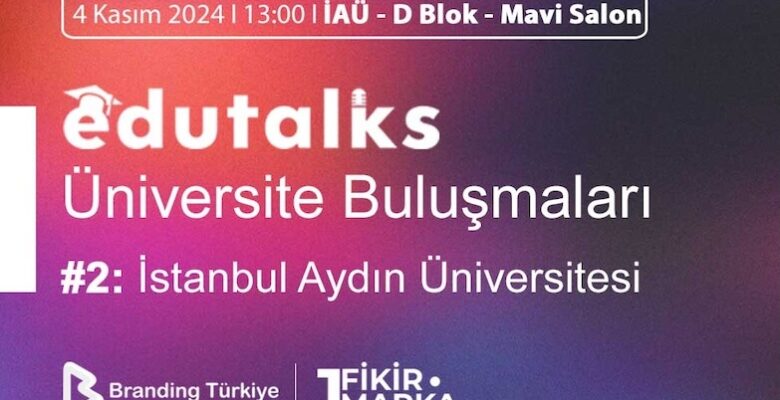 EduTalks Etkinliği 4 Kasım 2024’te İstanbul Aydın Üniversitesi’nde!