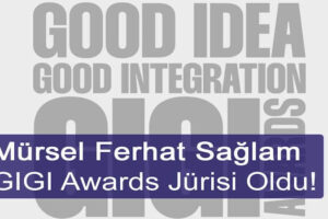 GIGI Awards Jürisine Mürsel Ferhat Sağlam’dan Katkı!