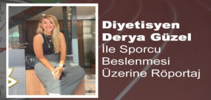 Derya Güzel ile Sporcu Beslenmesi Üzerine Röportaj