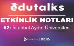 EduTalks Serisinin İkinci Durağı İstanbul Aydın Üniversitesi