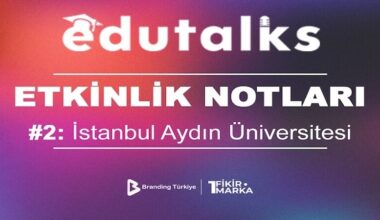 EduTalks Serisinin İkinci Durağı İstanbul Aydın Üniversitesi