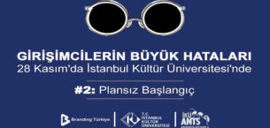 Girişimcilerin Büyük Hataları Etkinliği 28 Kasım’da İstanbul Kültür Üniversitesi’nde