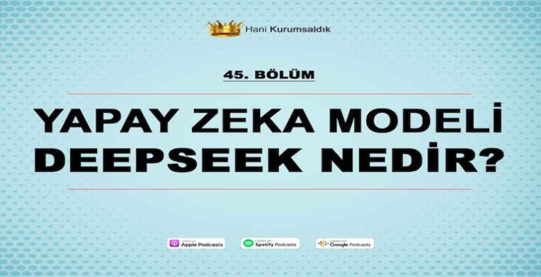 Çin Merkezli Yapay Zeka Modeli DeepSeek Nedir?