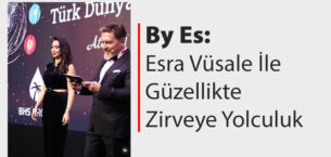 By Es: Esra Vüsale ile Güzellikte Zirveye Yolculuk