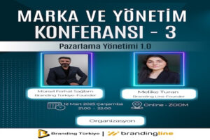 Marka ve Yönetim Konferansı – 3 İçin Geri Sayım!